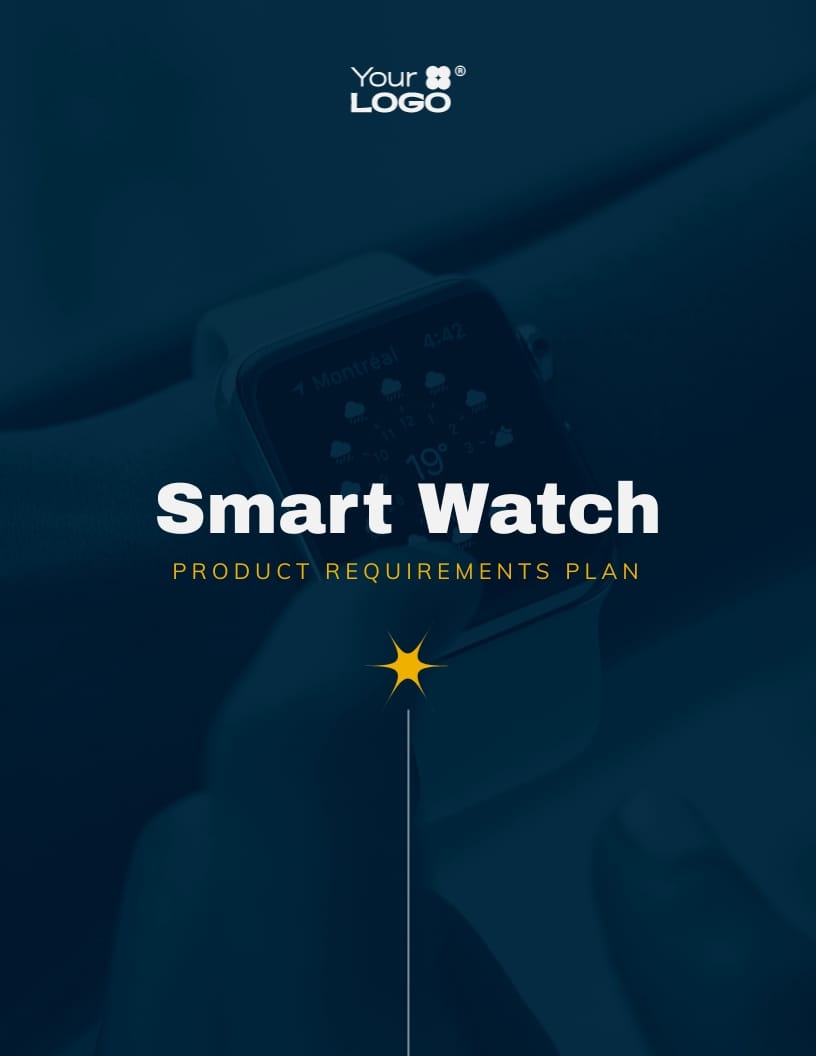 Smart Watch Product Requirements Plan Template Smart Watch Product Requirements Plan Template