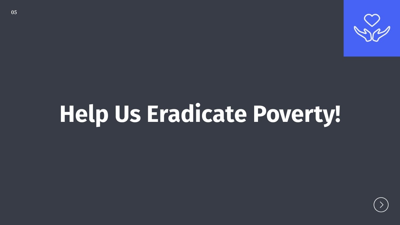 Poverty Alleviation Presentation Template - Slide 5 Poverty Alleviation Presentation Template - Slide 5